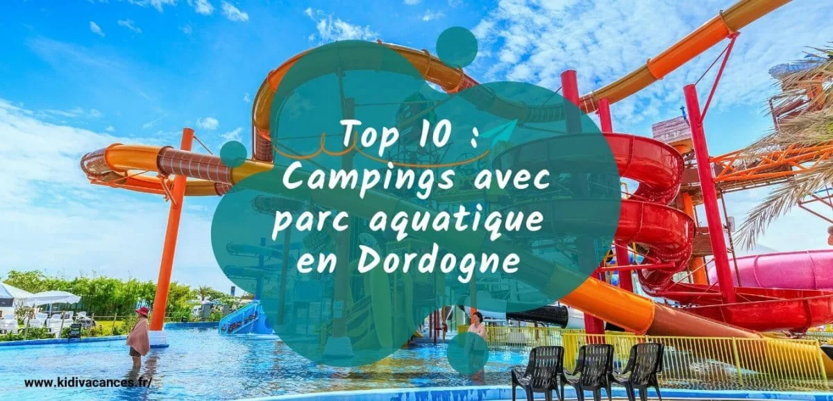 camping parc aquatique dordogne