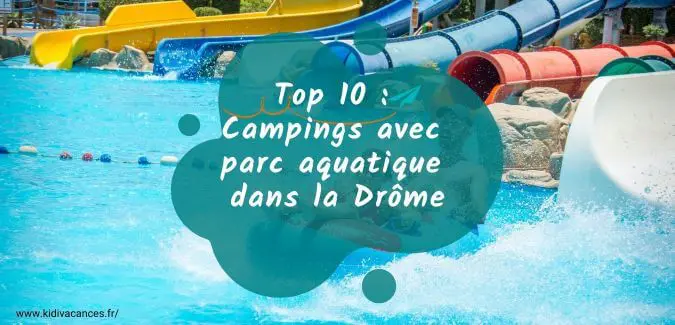 camping parc aquatique drome