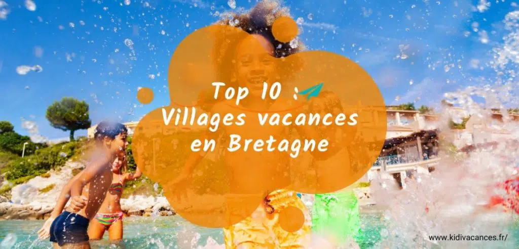 top 10 villages vacances bretagne