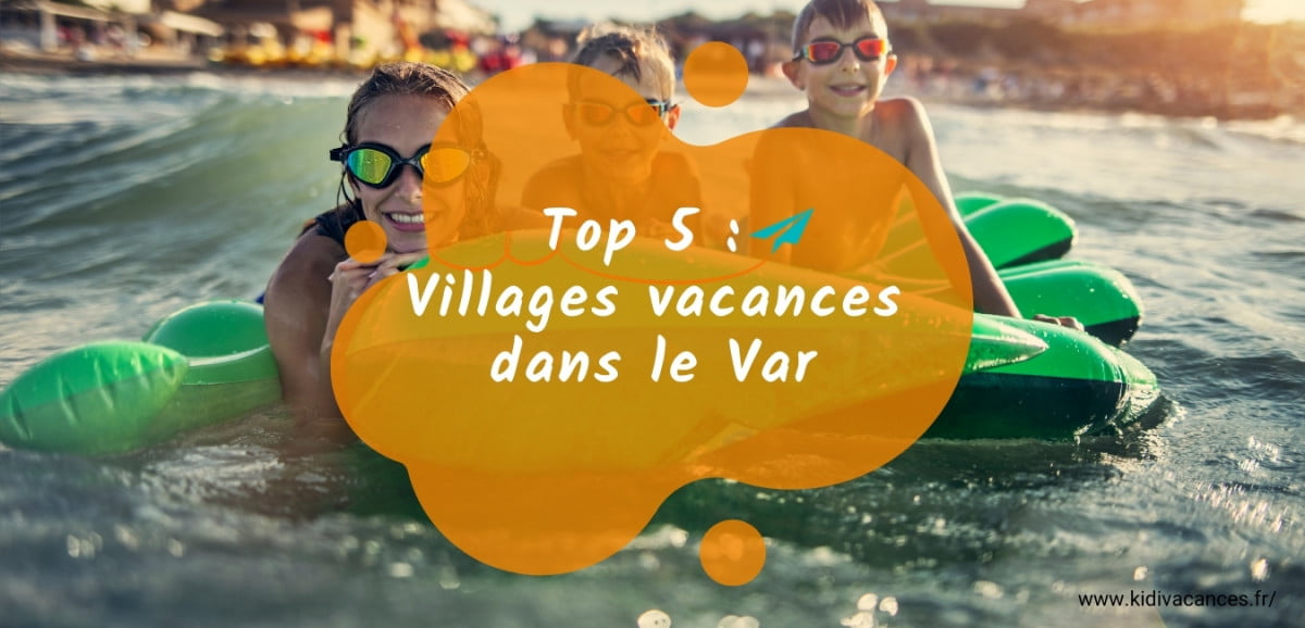 top 5 villages vacances var