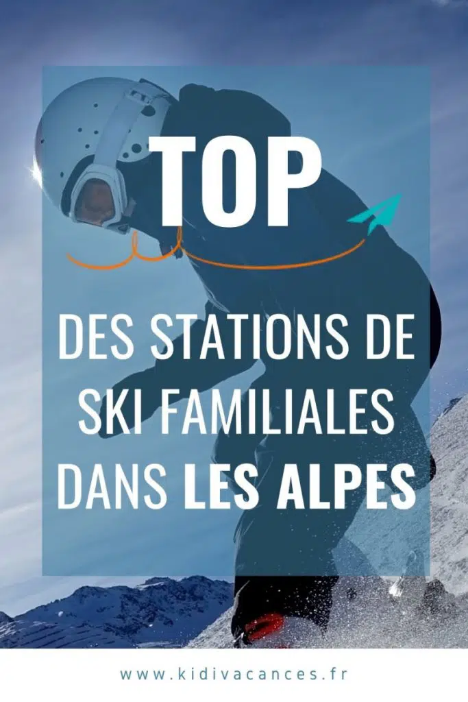 top stations de ski familiales alpes