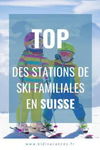 top stations de ski familiales suisse