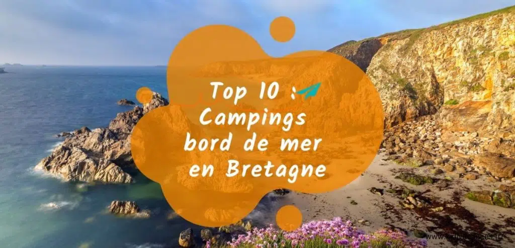 top 10 campings bord de mer bretagne